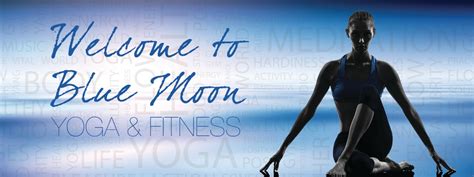 Blue Moon Yoga and Fitness .